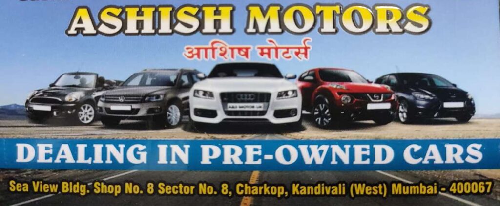 Ashish Motors, Buying and selling of pre owned car charkop