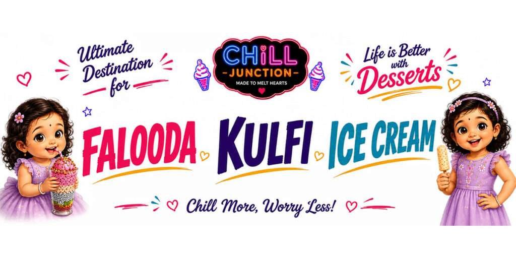 Chill Junction – Best Falooda and Kulfi Shop in Charkop, Kandivali